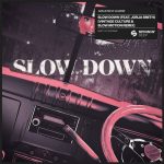 Maverick Sabre, Jorja Smith – Slow Down (feat. Jorja Smith) (Vintage Culture & Slow Motion Extended Remix)