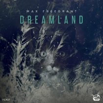 Max Freegrant – Dreamland