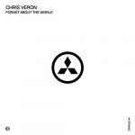 Chris Veron – Forget About the World