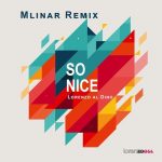 Lorenzo al Dino – So Nice (Mlinar Remix)