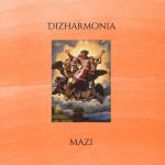 Dizharmonia – Mazi