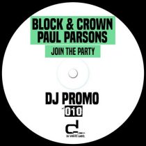 Block & Crown, Paul Parsons – Join The Party