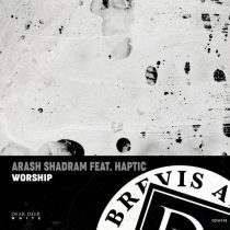 Arash Shadram, Haptic – Worship