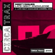 DirrtyDishes – Late Night Knowledge