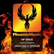 HP Vince, Chuck Roberts – Jack Had A Groove (Remixes Vol 1)