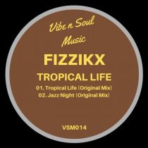 Fizzikx – Tropical Life