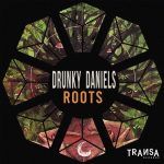 Drunky Daniels – Roots
