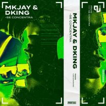 MKJAY, Dking – Se Concentra