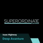 Isaac Highway – Deep Avanture