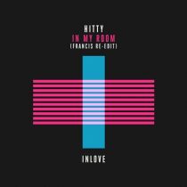 Francis (UK), Hitty – In My Room (Francis Extended Re-Edit