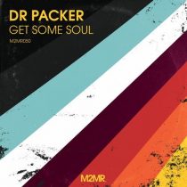 Dr Packer – Get Some Soul
