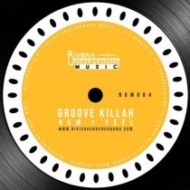 Groove Killah – How I Feel
