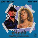 Sonny Fodera, Ella Eyre – Wired (Hayden James Remix) [Extended]