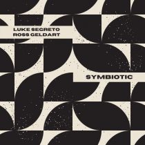 Luke Segreto & Ross Geldart – Symbiotic