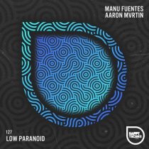 Manu Fuentes, Aaron Mvrtin – Low Paranoid