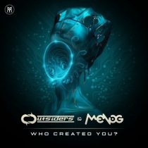 Outsiders, Menog – Who Created You?
