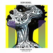 Dor Dekel – Hypnotropica