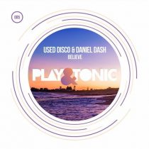 Daniel Dash, Used Disco – Believe