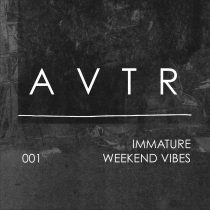 Immature – Weekend Vibes