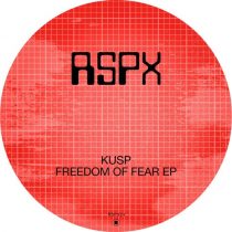 KUSP (UK) – Freedom of Fear EP