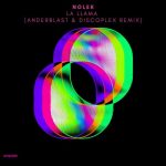 Nolek – La Llama (Anderblast & Discoplex Remix)