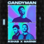 R3HAB, Marnik – Candyman (Extended Version)