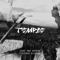 Temple – Take Me Down