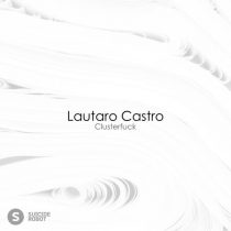 Lautaro Castro – Clusterfuck