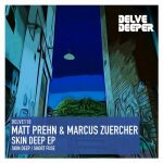 Matt Prehn, Marcus Zuercher – Skin Deep