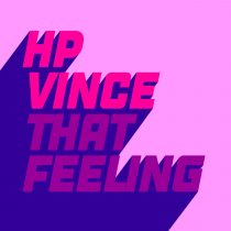 HP Vince – That Feeling