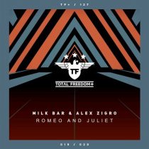 Alex Zigro, Milk Bar – Romeo And Juliet