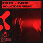 CID – No! (Volkoder Extended Remix)