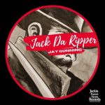Jay Gunning – Jack Da Ripper