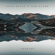 Dave Mayer, Tom Chubb – Forever