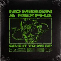 No Messin, Mexpha – Give It To Me [2021-01-15]