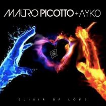 Mauro Picotto, Ayko – Elisir Of Love