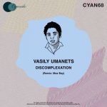 Vasily Umanets, Moa Bay – Discomplexation [2021-02-05]