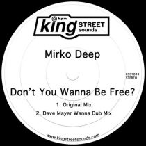 Mirko Deep – Don’t You Wanna Be Free?