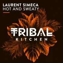 Laurent Simeca – Hot And Sweaty