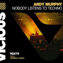 Andy Murphy – Nobody Listens To Techno