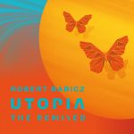 Robert Babicz – Utopia (The Remixes)