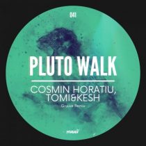 Cosmin Horatiu – Pluto Walk