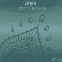 Monojoke – Butterflies / Take Me Home