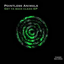 Pointless Animals – Get ya back clean