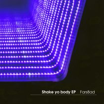 Fars8ad – Shake yo body EP