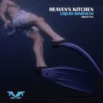 Heaven’s Kitchen – Liquid Kindness