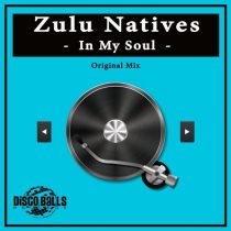Zulu Natives – In My Soul