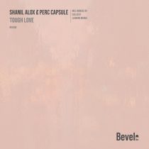 Shanil Alox, Perc Capsule – Tough Love