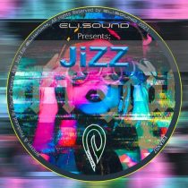 Jizz – Eli.sound Presents Jizz From MEXICO