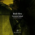 Rob Hes – Twisted Mind